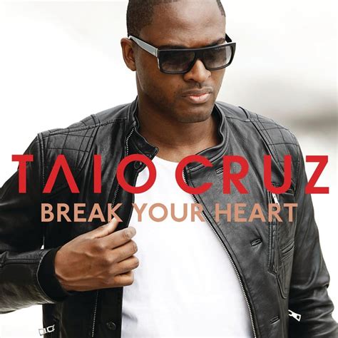 taio cruz break your heart lyrics.